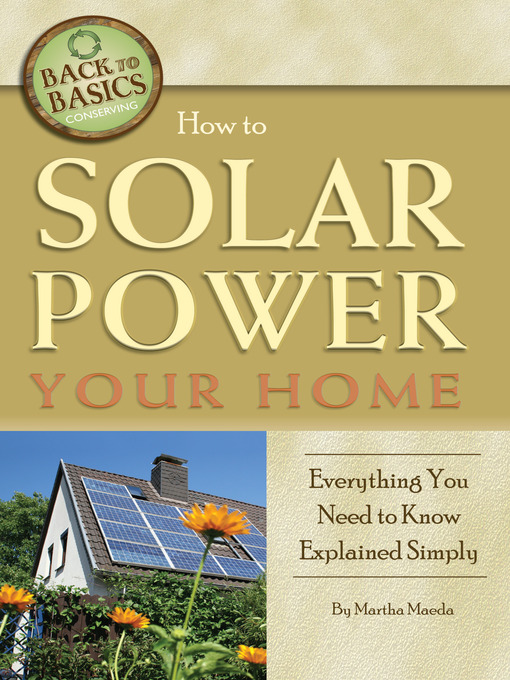 Title details for How to Solar Power Your Home by Martha Maeda - Available